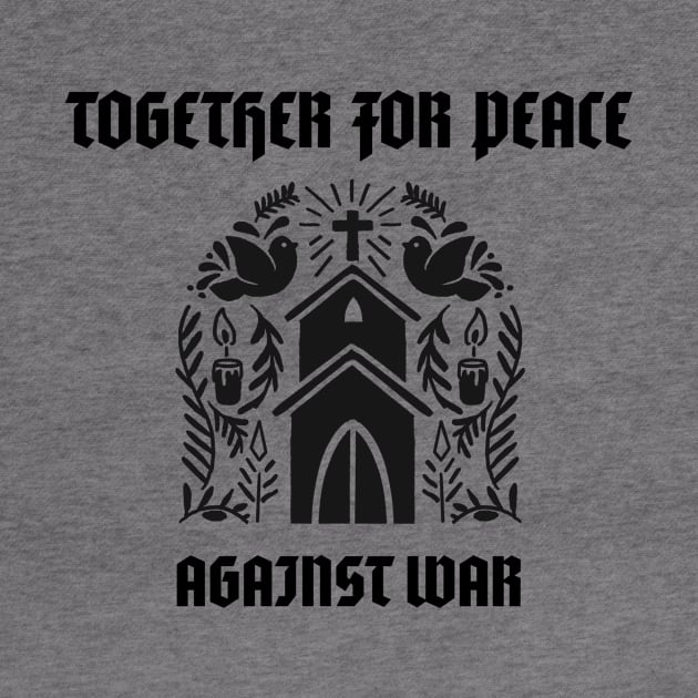 Together for peace against war by B-shirts